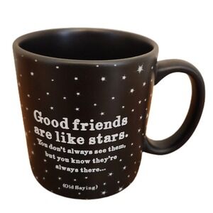 Quotable Mug Good Friends Are Like Stars Quotes Mug Stars Inspire Flat Black